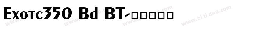 Exotc350 Bd BT字体转换
